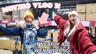 MOVING VLOG 3! It nearly all went wrong lol...