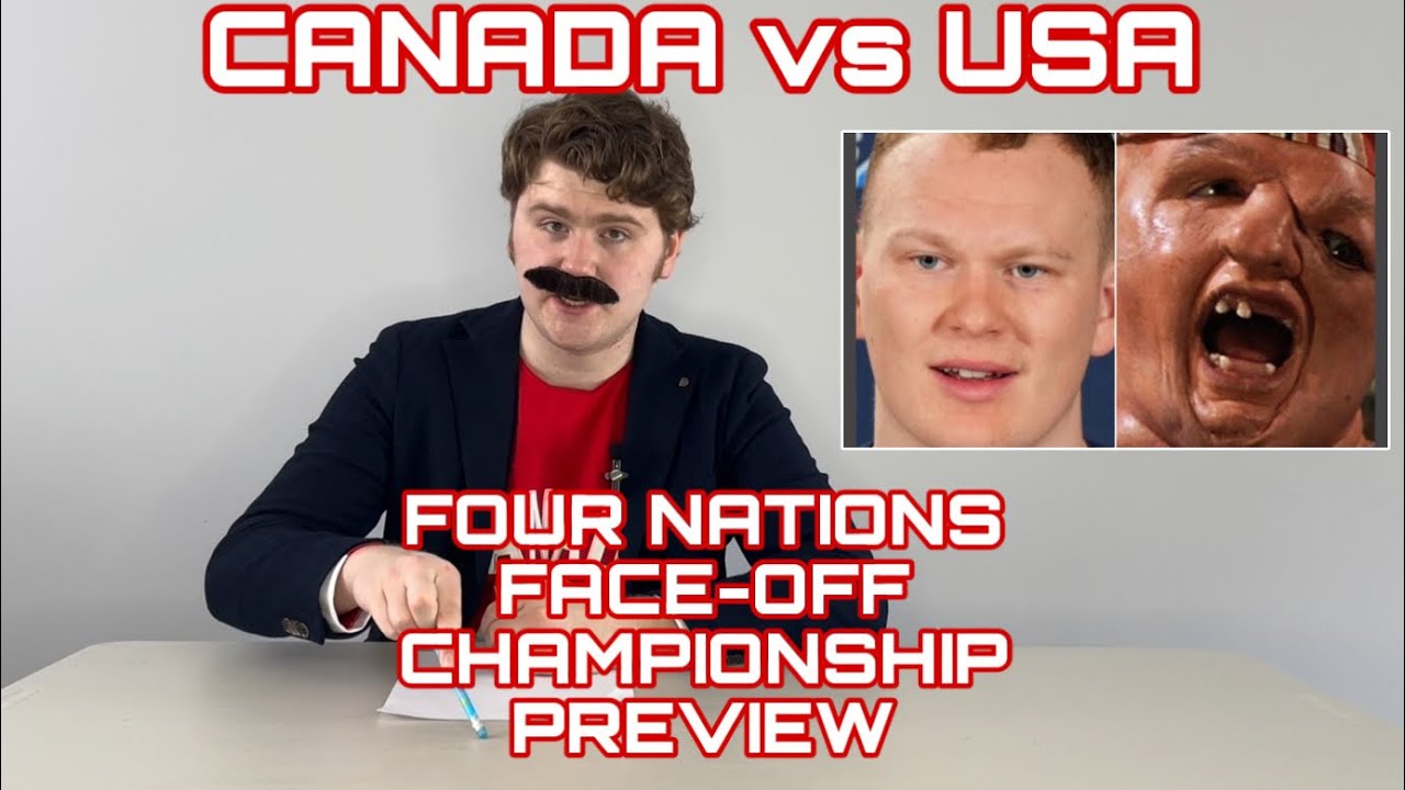 CANADA VS USA - CHAMPIONSHIP PREVIEW - FOUR NATIONS FACE-OFF - YouTube