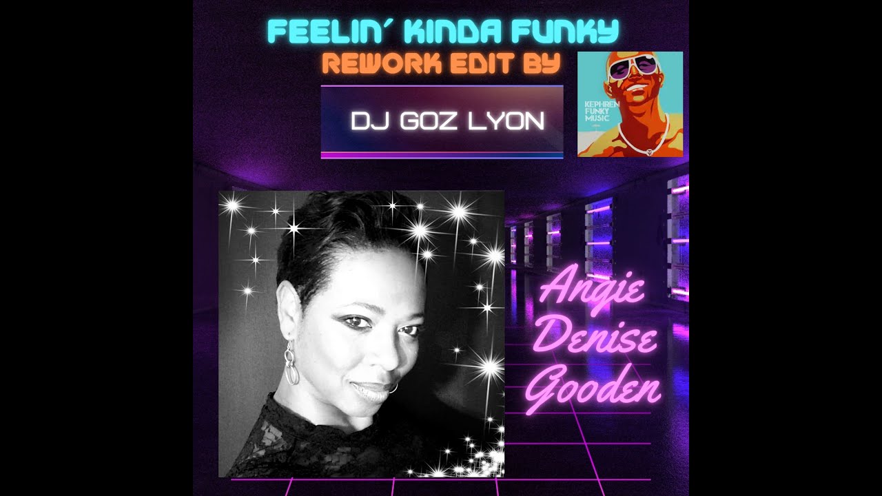 Angie Gooden - Feelin' Kinda Funky (DJ Goz Lyon remix 2023) [Modern-Funk] HQ