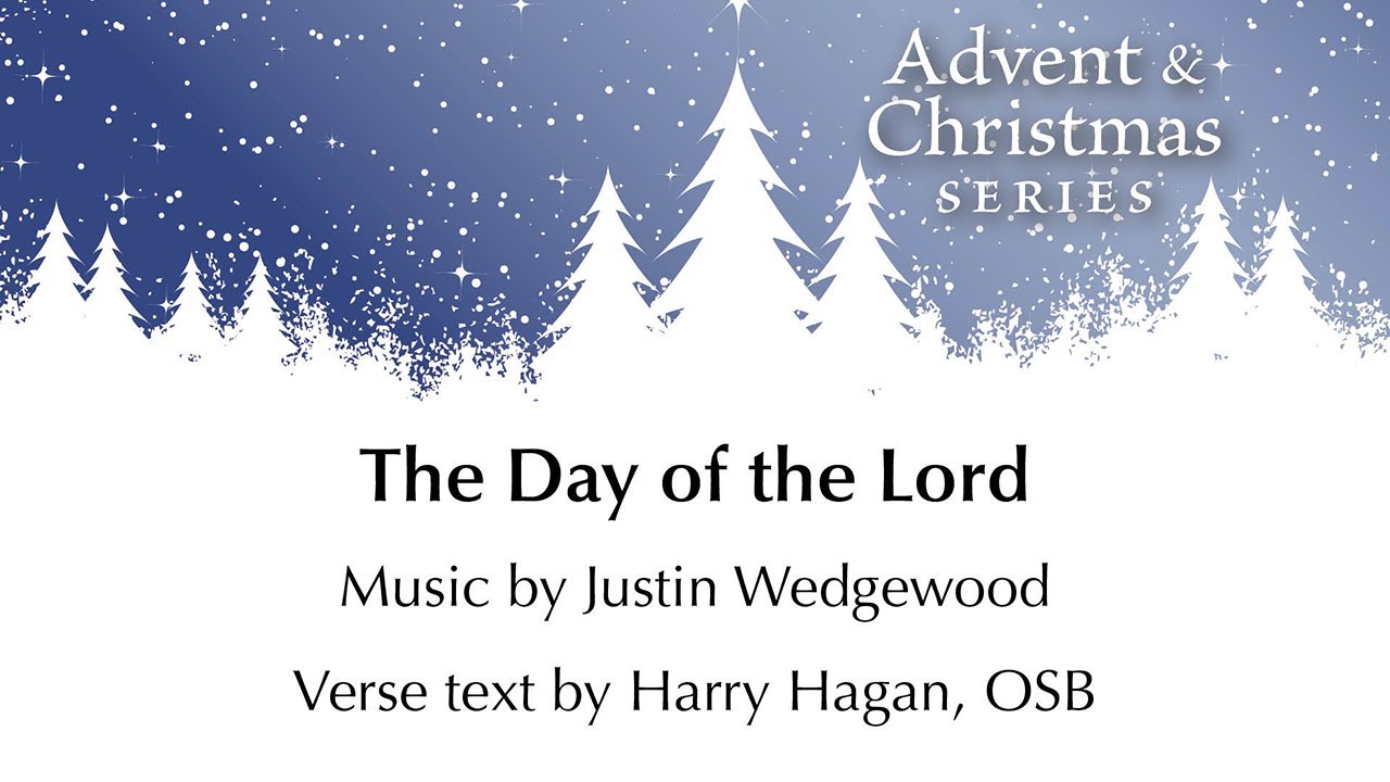 The Day of the Lord – Justin Wedgewood and Harry Hagan, OSB [Sheet Music Video]