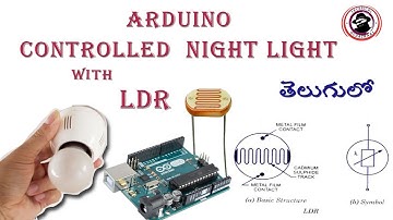 How To Make An Automatic Night Lamp With Arduino Using LDR In Telugu#