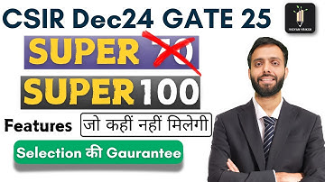 Special SUPER 70 Batch | CSIR Dec 24 IIT GATE 25
