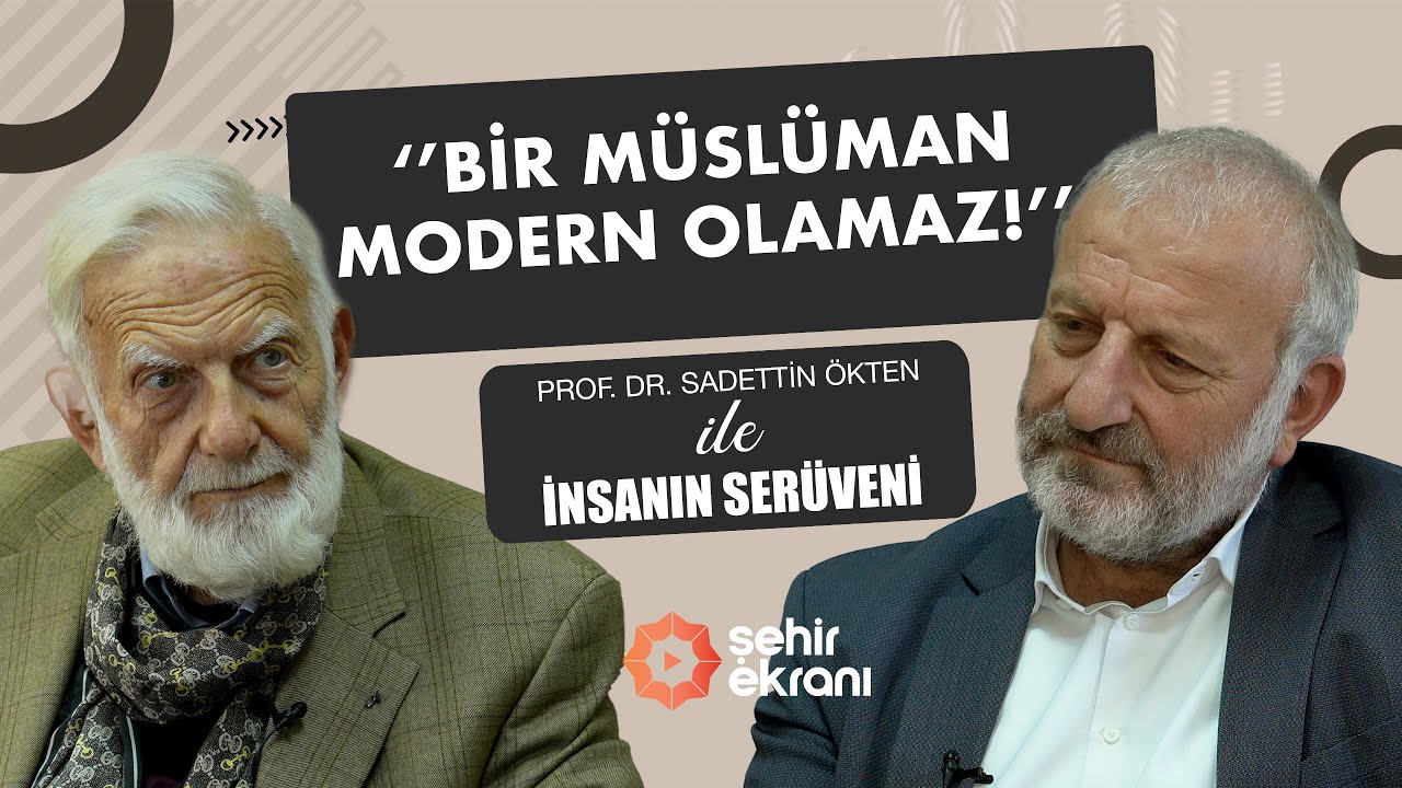 Modern Hayat Zihniyet Meselesidir! | İnsanın Serüveni | Sadettin Ökten - Hasan Taşçı | B35