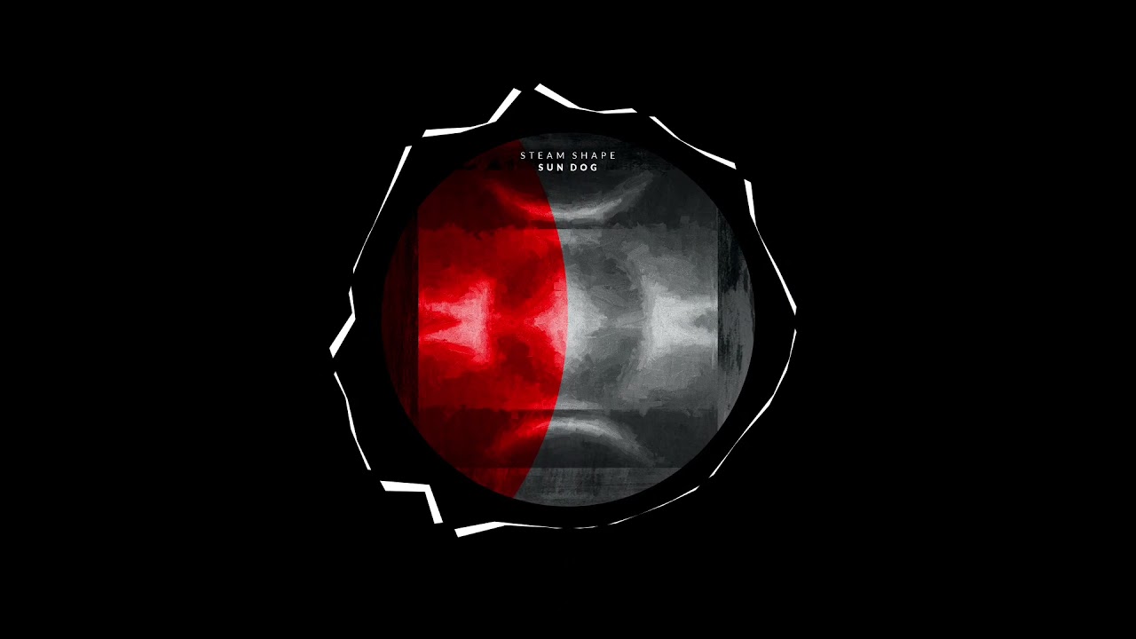 Watch Steam Shape - Sun Dog (Original Mix) on YouTube Watch Steam Shape - Sun Dog (Original Mix) on YouTube