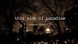 coyote theory - this side of paradise - one hour loop (slowed   lyrics)