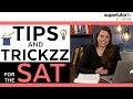 SAT® Tips and Trickzzz: Three Tips and Strategies to INCREASE Your Score!