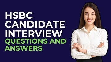 Top 20 HSBC Candidate Interview Questions and Answers for 2025