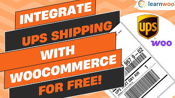 How to Add UPS Shipping to Your WooCommerce Store & Print Labels for FREE