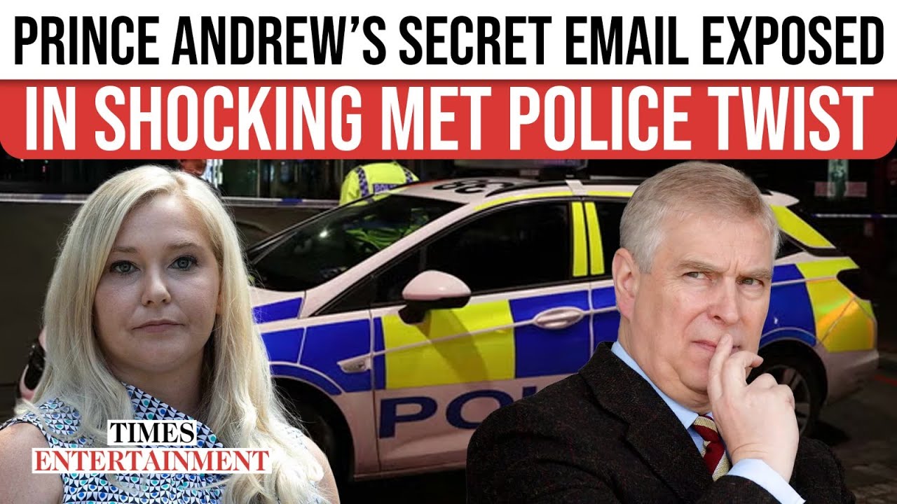 Prince Andrew Faces Met Police Scrutiny After Explosive ‘Smear Campaign’ Email Surfaces