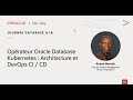 Opérateur Oracle Database Kubernetes : Architecture et DevOps CI/CD