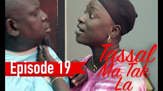 Tassal Ma Tak La Episode 19