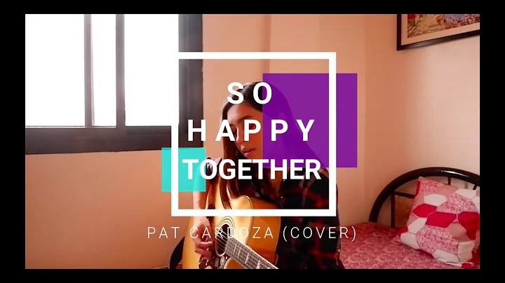 Happy Together by Turtles (Lyrics and Cover) -Pat ...