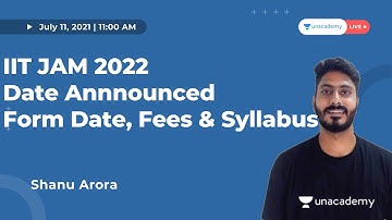 IIT JAM 2022 Exam Date Announced | Form Dates, Fees & Syllabus | Unacademy Live