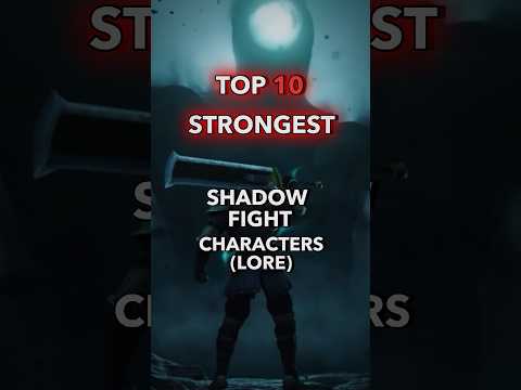 🔥TOP 10 STRONGEST Characters in Shadow Fight LORE