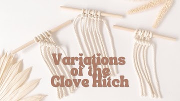 Double Half Hitch/Clove Hitch Knot Variations: Horizontal, Vertical, and Diagonal