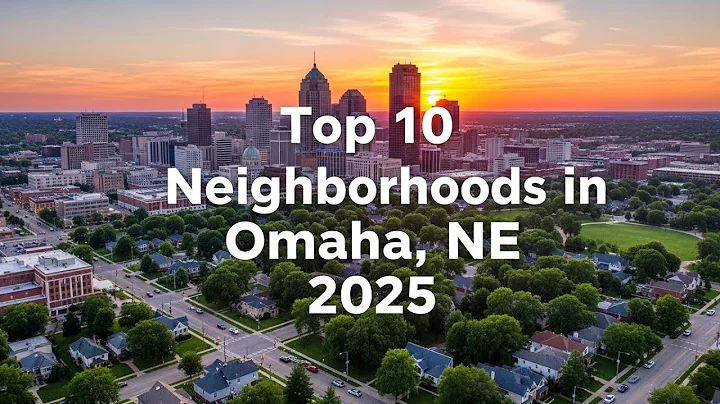 Top 10 Best Neighborhoods to Live in Omaha, NE | 2025 Full Relocation Guide