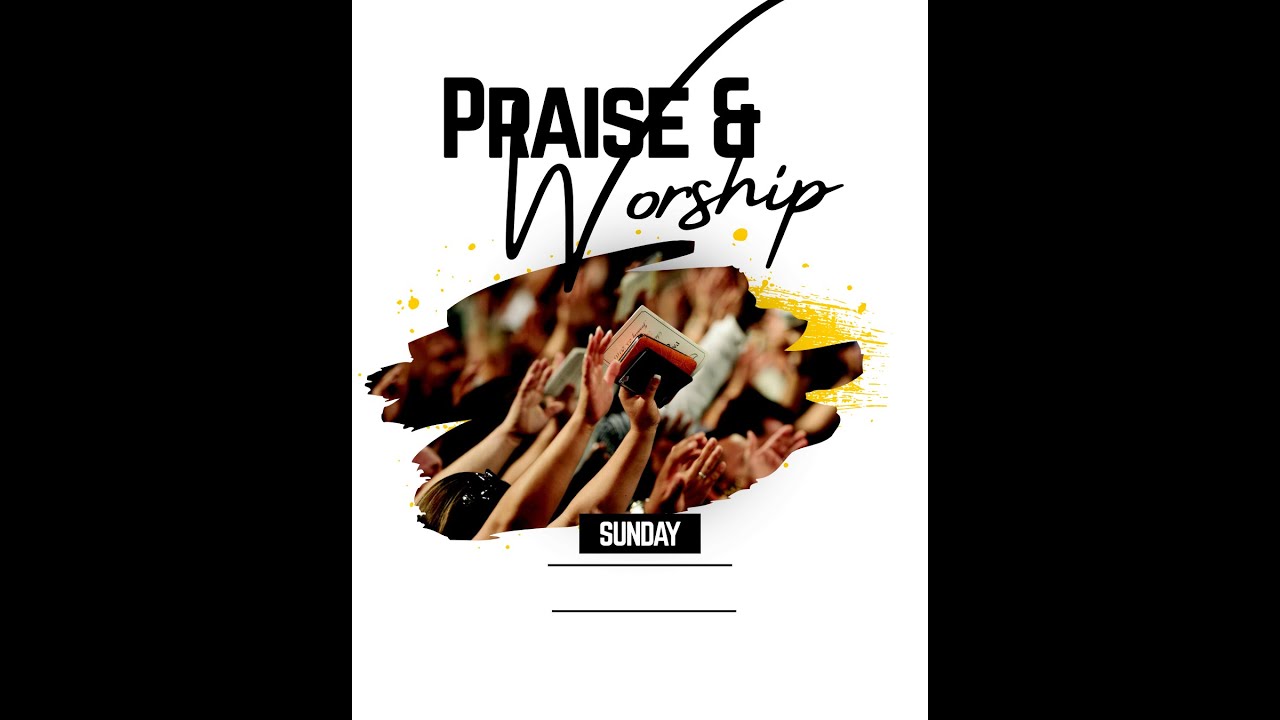 3RD SERVICE PRAISE AND WORSHIP