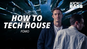 HOW TO TECH HOUSE (CHRIS LORENZO, OMNOM, BISCITS STYLE) - FOMO