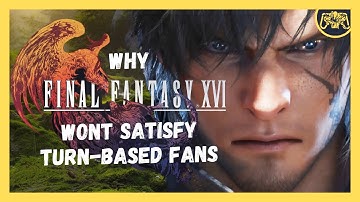 Final Fantasy XVI (16) is NOT for Turn Based Fans!
