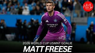 WHAT'S UP PODCAST: Matt Freese - USMNT goalie on the World Cup, faith, and soccer