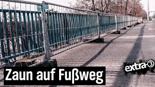 Realer Irrsinn: Bauzaun auf Brücke in Berlin-Spandau