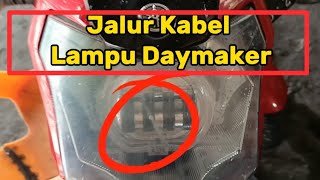 Tutorial Jalur Kabel Lampu Daymaker Pasang Pada Vixion