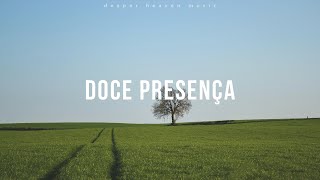 Doce Presença  Spontaneous Instrumental Worship #19 / Fundo Musical Para Oração