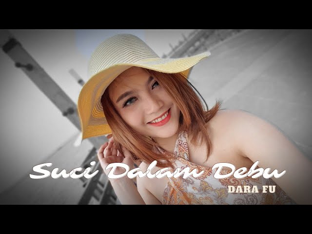 Dara Fu - Suci Dalam Debu (Remix Cover Version) class=