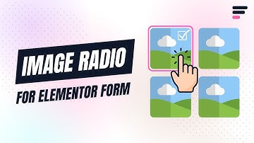 How to add Image Radio Field to Elementor Forms - Step-by-step Guide