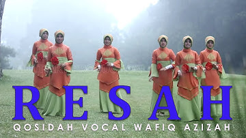RESAH - WAFIQ AZIZAH | QOSIDAH MODERN