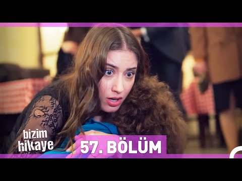 Bizim Hikaye 57. Bölüm