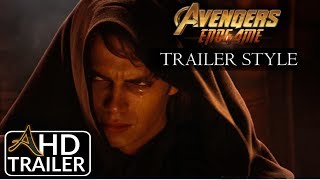 Star Wars: Revenge of The Sith  Modern Trailer (ENDGAME STYLE)