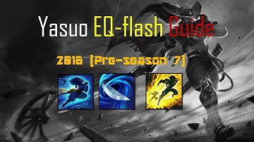 Yasuo tutorial [Beyblade/ EQ-flash]