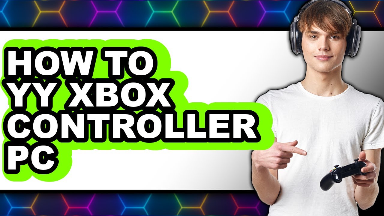 Yy Computer How to Yy Xbox Controller Pc - Easy Guide - YouTube