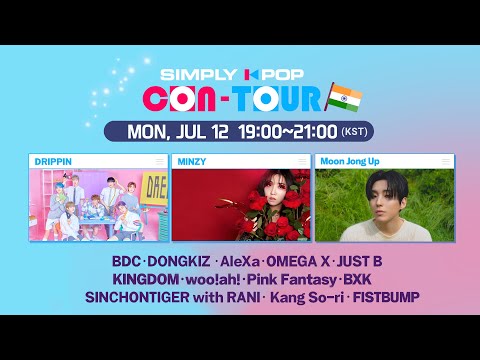 [LIVE] SIMPLY K-POP CON-TOUR (📍India) | DRIPPIN, MINZY, Moon Jong Up, BDC, DONGKIZ, AleXa, OMEGA X