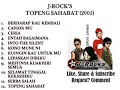 J-ROCK FULL ALBUM TOPENG SAHABAT 2005