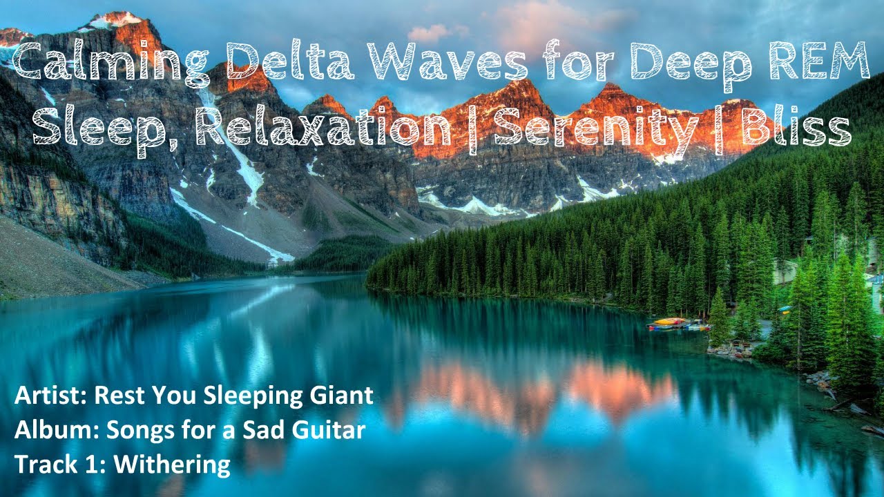 Calming Delta Waves for Deep REM Sleep | Relaxation | Serenity | Bliss ...