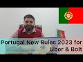 Portugal new rules 2023 for uber and bolt taxi  tvde license  taxi business or job in  portugal