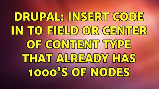 Drupal: Insert code in to field or center of content type that already has 1000's of nodes