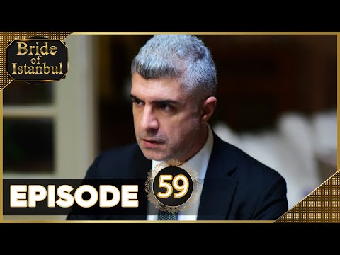 Bride of Istanbul - Episode 59 (Full Episode) | Istanbullu Gelin