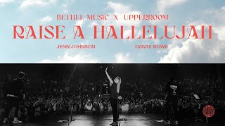 Raise A Hallelujah - Dante Bowe and Jenn Johnson | Bethel Music x UPPERROOM chords