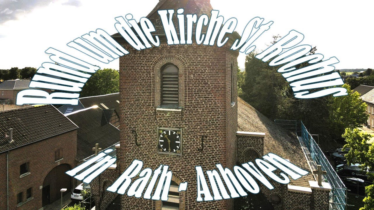 Rund um die Kirche St. Rochus in Rath-Anhoven - Eine 4k-Video-Aufnahme mit musikalischer Untermalung