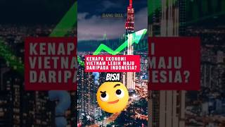 Kenapa Ekonomi Vietnam Lebih Maju Daripada Indonesia? #geopolitik #geoekonomi #asean