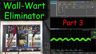 0103 - Wall-Wart Eliminator Part 3:  Putting it to the test..