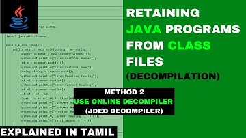 Converting .class files back to Java Programs | Method #2 (JDec Decompiler) | Tamil | Code Screens