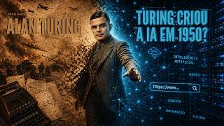 ALAN TURING PREVIU A IA EM 1950? | TECH ANCESTRAIS #2