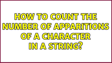 Unix & Linux: How to count the number of apparitions of a character in a string? (4 Solutions!!)