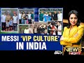 Messi India Tour | Messi 'VIP Culture' In India, VIPs Play Footsie, Fans Kicked Out