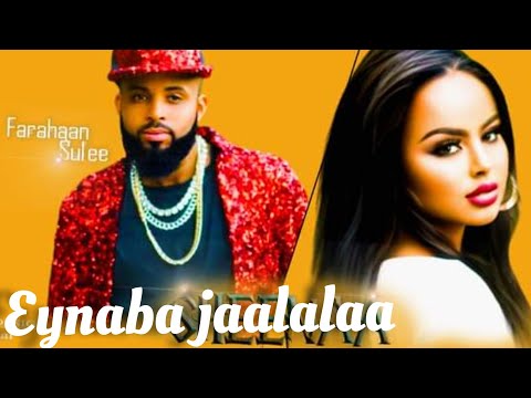 Sirba Jaalalaa I Best Love Song Eynaba Jaalalaa Farhan Sule