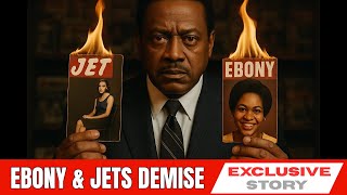 Ebony & Jet The Rise And Fall Of Black Americas Media Empire